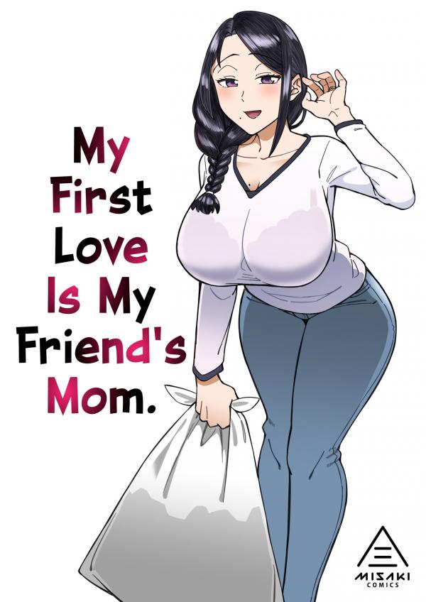My First Love Is My Friend's Mom (Uncensored)