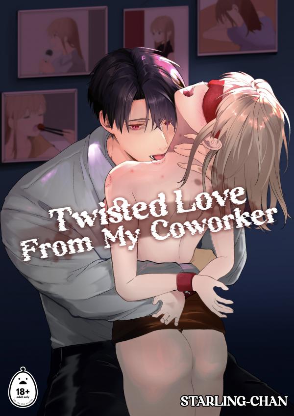 Twisted Love from My Coworker (Uncensored) Twisted Love from My Coworker (Uncensored)