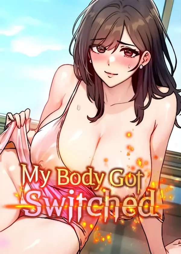 My Body Got Switched My Body Got Switched